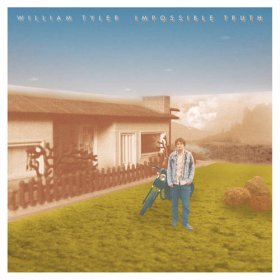 William Tyler - Impossible Truth [CD]