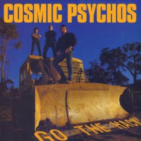 Cosmic Psychos - Go The Hack [Vinyl, LP]