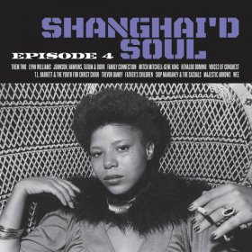 Various - Shanghai'd Soul Episode 4 [Vinyl, LP]