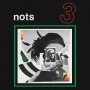 Nots - 3