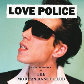 Charlie Megira & The Modern Dance Club - Love Police (Coke Bottle Clear) [Vinyl, LP]