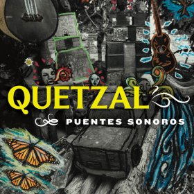 Quetzal - Puentes Sonoros [CD]