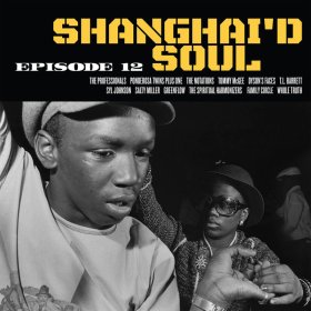 Various - Shanghai'd Soul Episode 12 [Vinyl, LP]