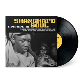 Various - Shanghai'd Soul Episode 12 (Yellow Black Splatter) [Vinyl, LP]