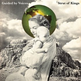 Guided By Voices - Strut Of Kings [CD]