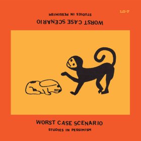 Worst Case Scenario - Studies In Pessimism [Vinyl, LP]