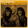 Flirtations - Still Sounds Like The Flirtations