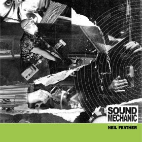 Neil Feather - Sound Mechanic: Music From A Documentary Film About [Vinyl, LP]