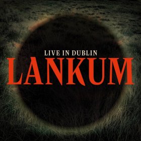 Lankum - Live In Dublin [Vinyl, LP]