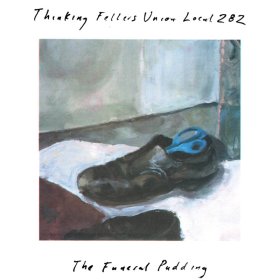 Thinking Fellers Union Local 282 - The Funeral Pudding [Vinyl, LP]