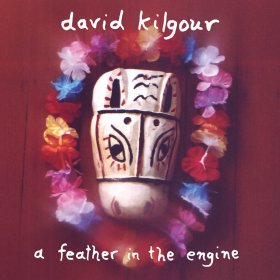 David Kilgour - A Feather In The Engine [Vinyl, LP]