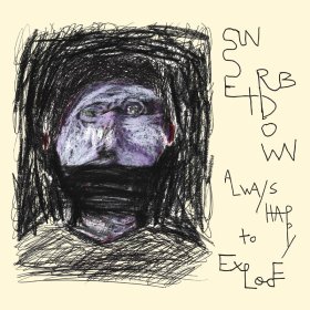 Sunset Rubdown - Always Happy To Explode [Vinyl, LP]