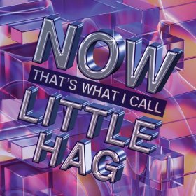 Little Hag - Now That's What I Call Little Hag [Vinyl, LP]