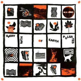 W.H. Lung - Every Inch Of Earth Pulsates (Clear) [Vinyl, LP]