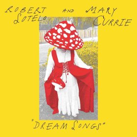 Robert Sotelo & Mary Currie - Dream Songs [Vinyl, 7"]