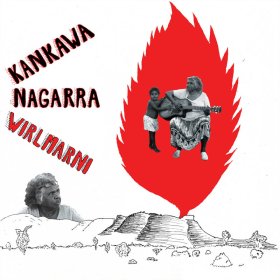 Kankawa Nagarra - Wirlmarni [Vinyl, LP]