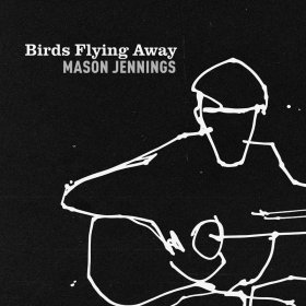 Mason Jennings - Birds Flying Away [Vinyl, LP]