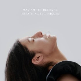 Mariam The Believer - Breathing Techniques [Vinyl, LP]