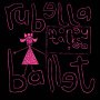 Rubella Ballet - Money Talks