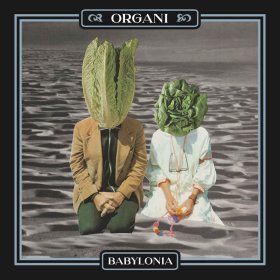 Organi - Babylonia [Vinyl, LP]