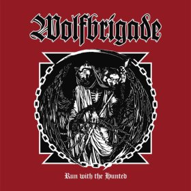 Wolfbrigade - Run With The Hunted (Orange) [Vinyl, LP]