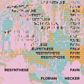 Florian Hecker - Resynthese FAVN [10CD]