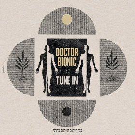 Doctor Bionic - Tune In [Vinyl, LP]