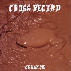 Cross Record - Crush Me [Vinyl, LP]