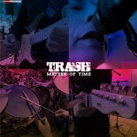 Trash - Matter Of Time [Vinyl, 7"]