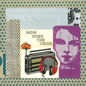 Now - Now Does The Trick [Vinyl, LP]