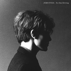 John Foxx - No-One Driving [Vinyl, LP]