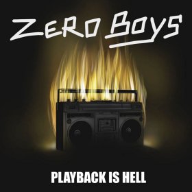 Zero Boys - Playback Is Hell [Vinyl, LP]