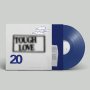 Various - Tough Love 20: Don't Do Anythin Important... (Blue)