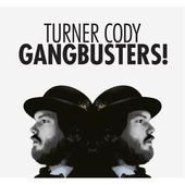 Cody Turner - Gangbusters [CD]