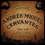 Andres Cervantes Miguel - Songs For The Seance
