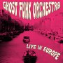 Ghost Funk Orchestra - Live In Europe (Fuchsia Swirl)