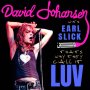 David Johansen & Earl Slick - That's Why They Call It Luv