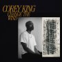 Corey King - Change The Wind