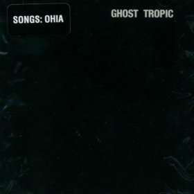Songs: Ohia - Ghost Tropic [Vinyl, LP]
