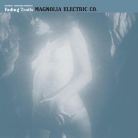 Magnolia Electric Co - Fading Trails [Vinyl, LP]