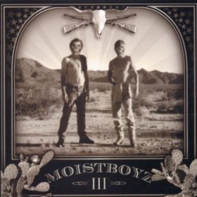 Moistboyz - III [Vinyl, CD]